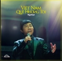 CD Việt Nam Quê Hương Tôi - ca sĩ Huỳnh Lợi