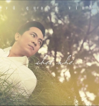 CD CHỢT NHỚ - VŨ QUANG VINH