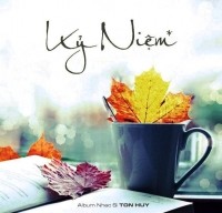  Album Kỷ Niệm của Nhạc sĩ Tôn Huy