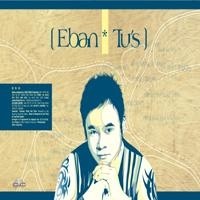Ca sĩ Eban Tú chính thức phát hanh album EBAN TU’s