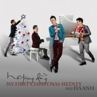 My First Chirstmas Medley (single) - Hồ Trung Dũng ft. Hà Anh